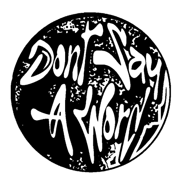 dontsayaworduk